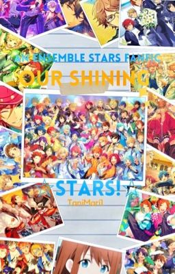 Read Stories ✩Our Shining Stars!✩ [Ensemble Stars fanfic] - TeenFic.Net