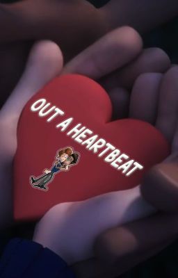 Out a Heartbeat (In a Heartbeat)