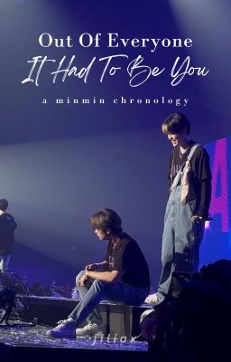 Out Of Everyone, It Had To Be You | 2min Oneshots