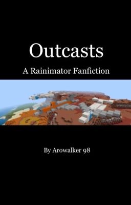 Outcasts - A Rainimator Fanfiction