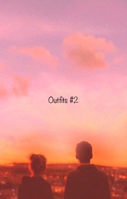 Outfits #2