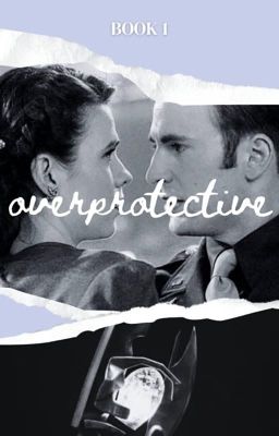 Overprotective - Book One (Steve Rogers)