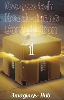 Overwatch Headcanons Compilation (1)