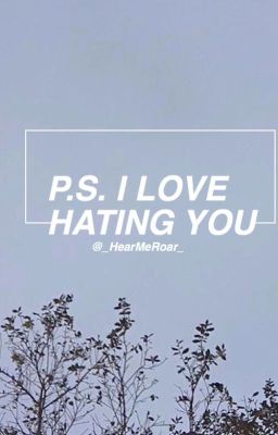 P.S. I Love Hating You