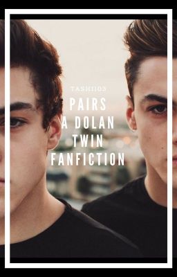 Pairs - A Dolan Twin Fanfiction