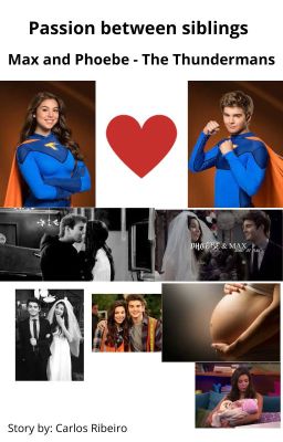 Paixão entre irmãos (Max e Phoebe - Thundermans)