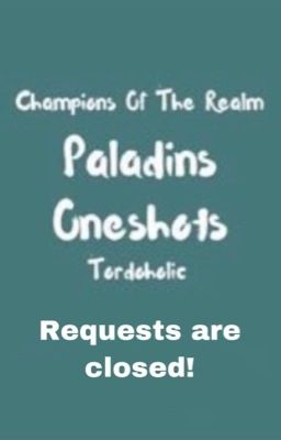 Paladins Oneshots (HIATUS)