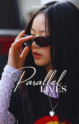 Parallel Lives | BBANGSAZ