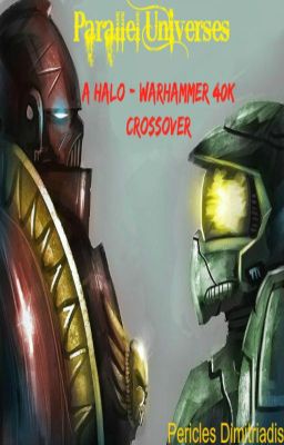 Read Stories Parallel Universes : A Halo - Warhammer 40k crossover - TeenFic.Net