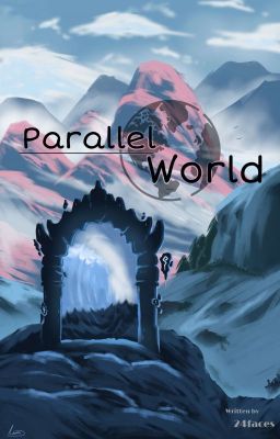 Parallel World (အပြိုင်ကမ္ဘာ) [Part 1 & 2]