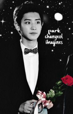 park chanyeol imagines | editing