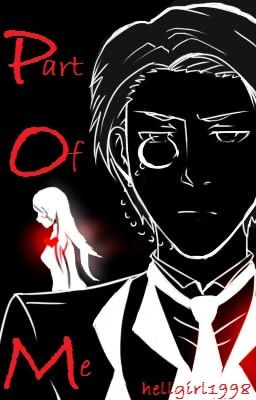 Part Of Me. William T. Spears Fanfic. (Black Butler)