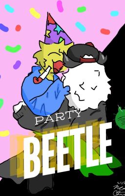 🎉PARTYBEETLE - [Pest x Poob story]🐞