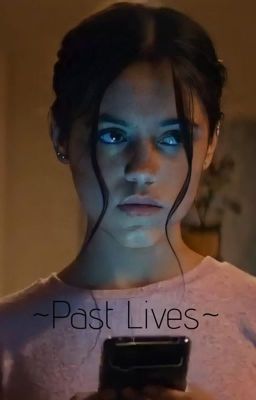 Read Stories Past Life || WTM (Discontinued) - TeenFic.Net