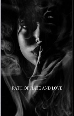 PATH OF HATE AND LOVE