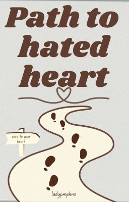 Path to hated heart