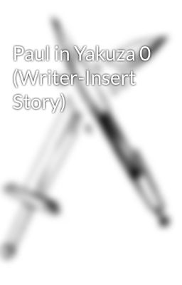 Paul in Yakuza 0 (Writer-Insert Story)