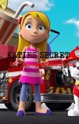 PAW Patrol: Katie's Secret [COMPLETE]