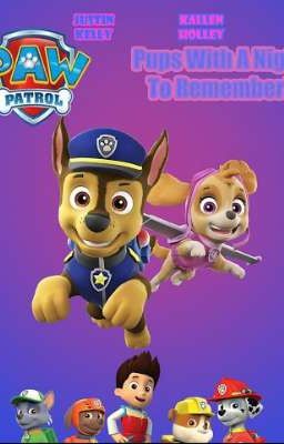 PAW Patrol: Pups with a Night to Remember.