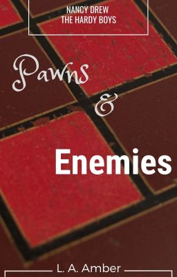 Pawns & Enemies: A Nancy Drew and The Hardy Boys Mystery