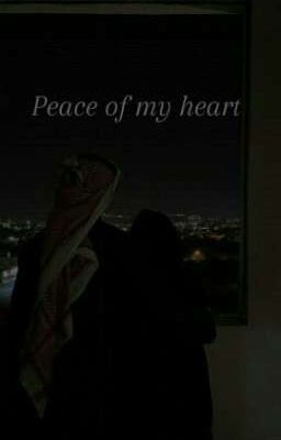 Peace of my heart ♡