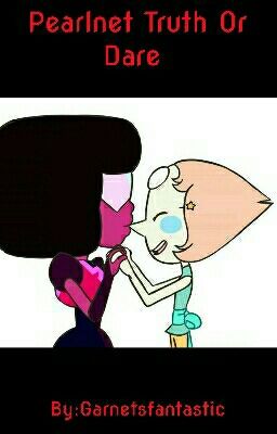 Pearl And Garnet Truth Or Dare 