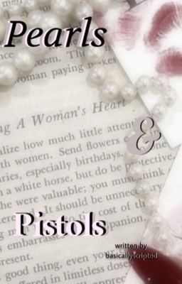 Pearls & Pistols |Ongoing|