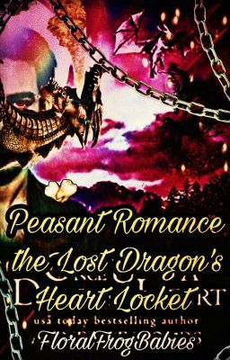 Read Stories Peasant Romance the Last Dragon's Heart Locket - TeenFic.Net