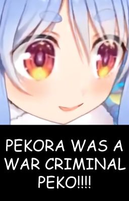 Pekora was a war criminal, peko!!! (April Fool's Special)