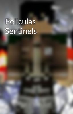 Peliculas Sentinels