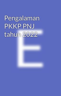 Pengalaman PKKP PNJ tahun 2022