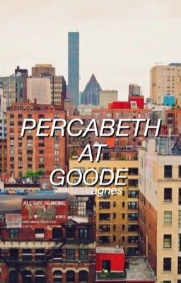 percabeth at goode ; pjo/hoo