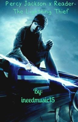 Percy Jackson x Reader-The Lightning Thief 