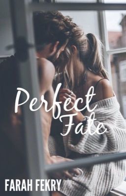 Perfect Fate ✔