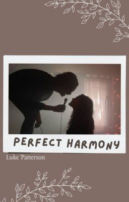 Perfect Harmony / Luke Patterson