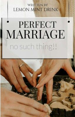 Perfect Marriage ✔