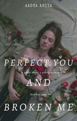 Perfect You And Broken Me (ON HOLD)