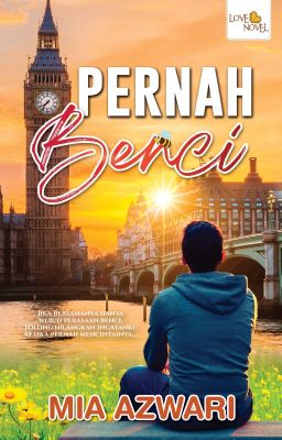 Read Stories Pernah Benci - Mia Azwari - TeenFic.Net