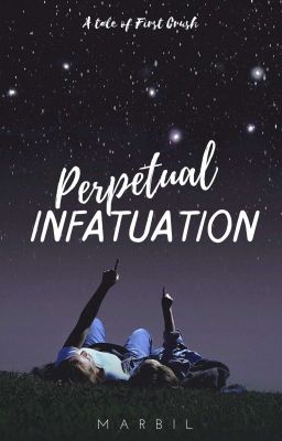 Read Stories Perpetual Infatuation - TeenFic.Net