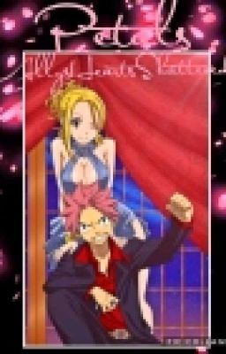 petals (NALU FANFICTION)