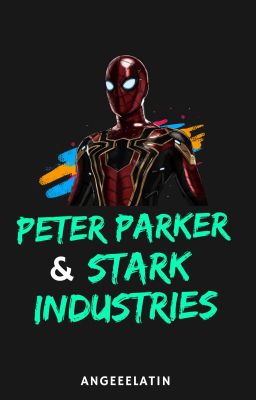 Peter Parker & Stark Industries
