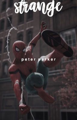 peter parker x reader - strange  