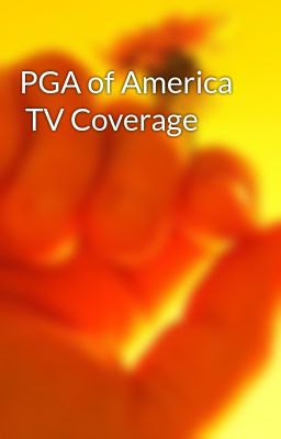 PGA of America  TV Coverage