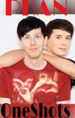 PHAN ONE SHOTS :)