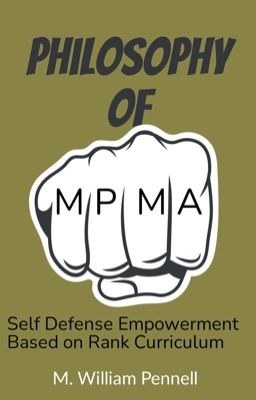 Philosophy of MPMA Self Defense