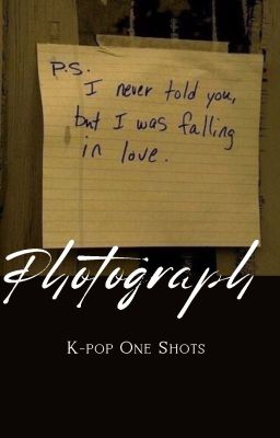 Photographs-kpop one shots