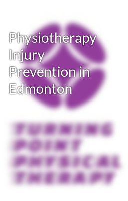 Physiotherapy  Injury Prevention in Edmonton