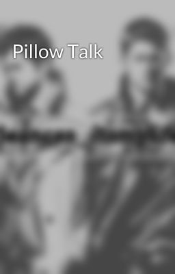 Pillow Talk