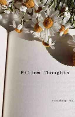 Pillow Thoughts