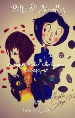 Pills and Needles: A Fran Bow and Coraline Crosover